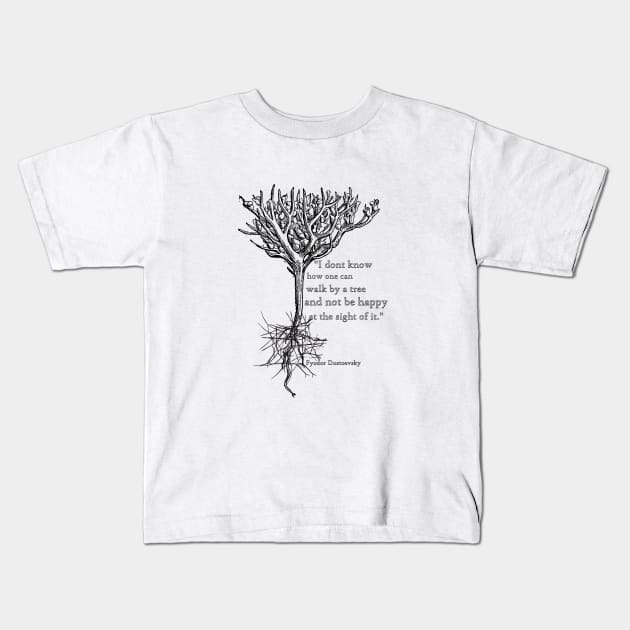 Trees Dostoevsky quote Kids T-Shirt by Illumined Apparel